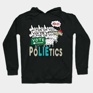 Don't Vote Polietics Hoodie